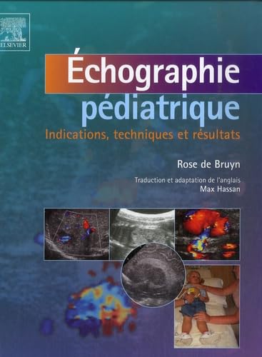 Echographie pédiatrique : Indications, techniques et résultats (Ancien Prix éditeur : 112 euros) book