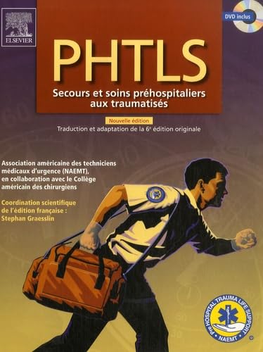 PHTLS: Secours et soins préhospitaliers aux traumatisés Books