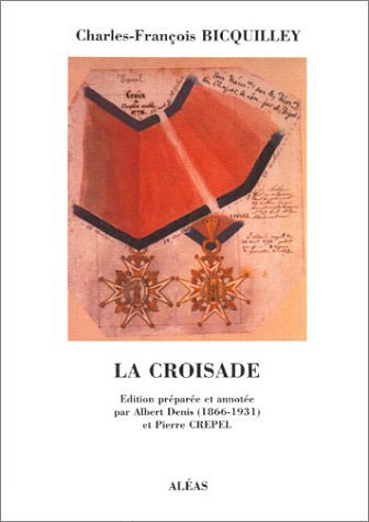 La Croisade : Edition préparée et annotée par Albert Denis (1866-1931) et Pierre Crepel book