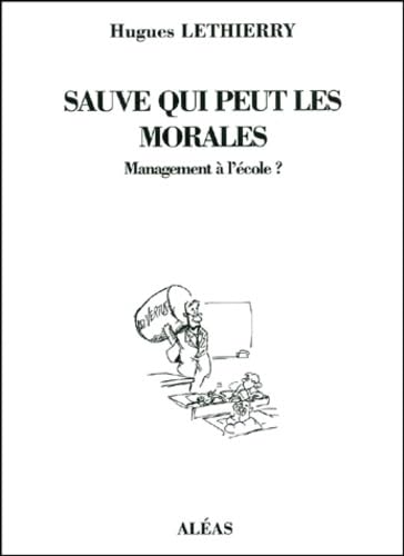 Sauve Qui Peut Les Morales. Management A L'Ecole book