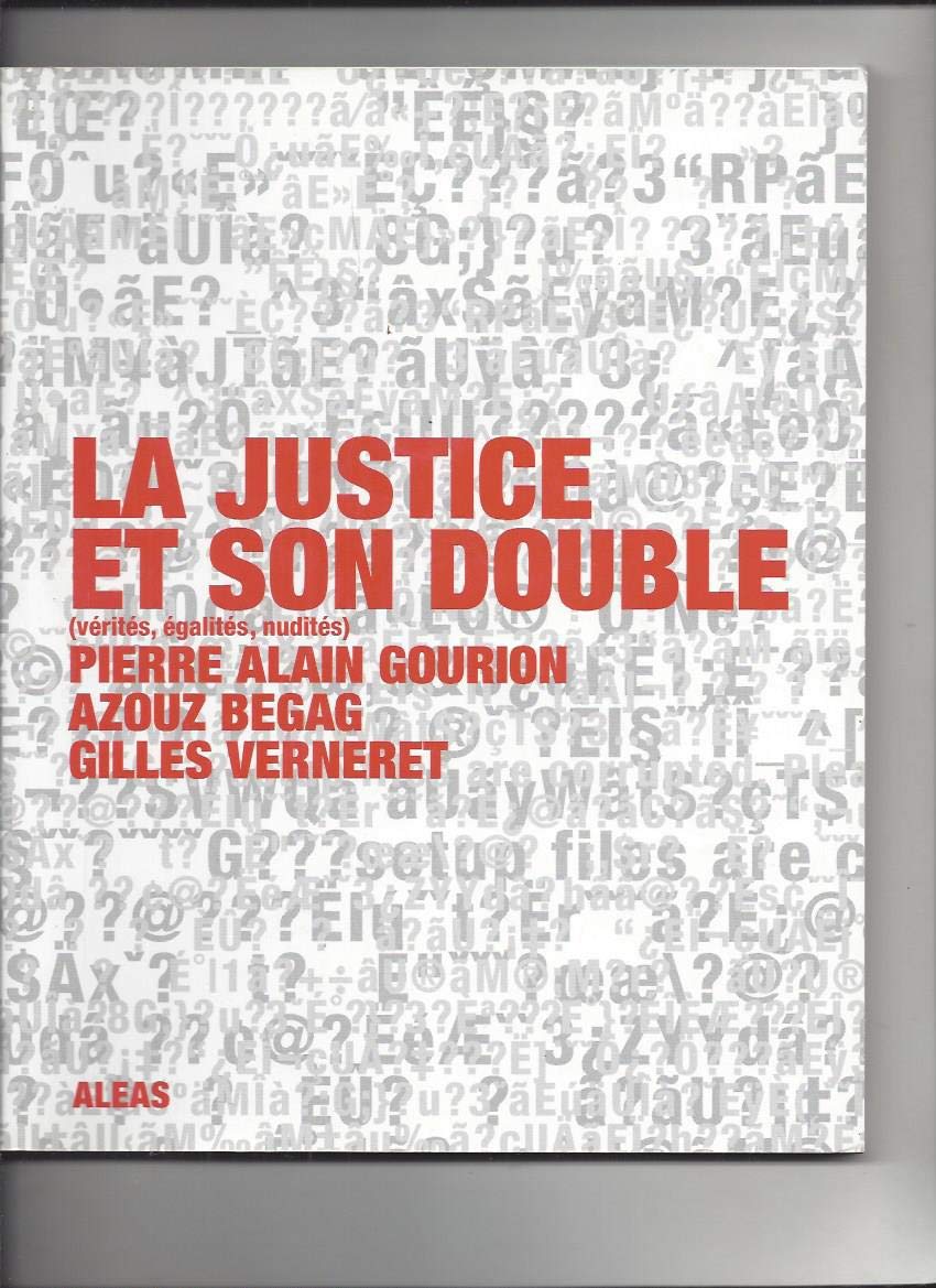 La justice et son double: (Vérités, Egalités, Nudités) book