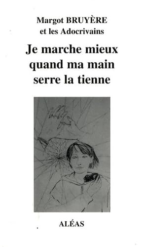 Je marche mieux quand ma main serre la tienne book