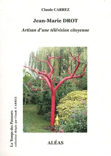 Jean-Marie Drot: Artisan d'une télévision citoyenne book
