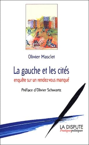 La Gauche et les cités : Enquête sur un rendez-vous manqué book