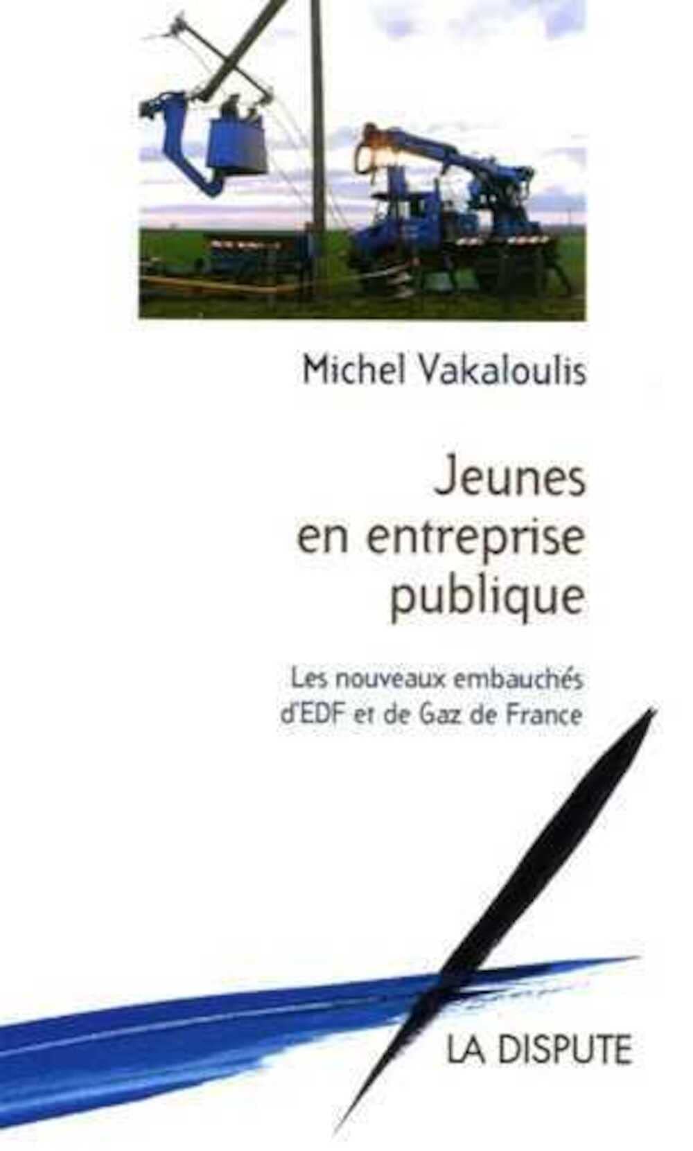 Jeunes en entreprise publique: Les nouveaux embauchés d'EDF et de Gaz de France book