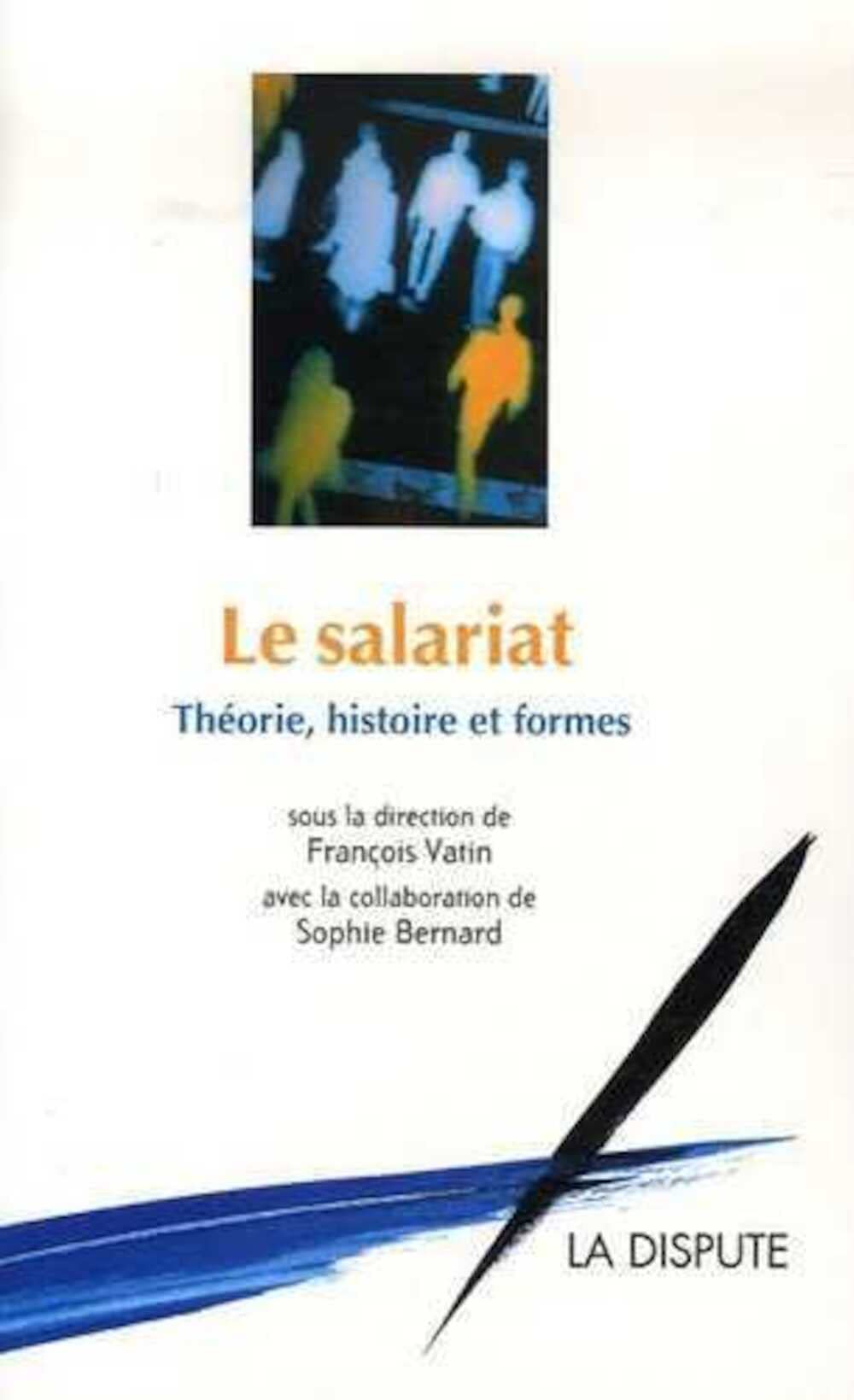Le salariat : théorie, histoire et formes book