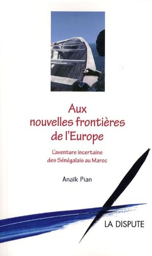 Aux nouvelles frontières de l'Europe: L'aventure incertaine des Sénégalais au Maroc book