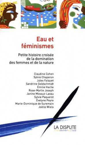 Eau et féminismes : petite histoire croisée de la domination des femmes et de la nature Social Sciences