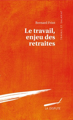 Le travail, enjeu des retraites book