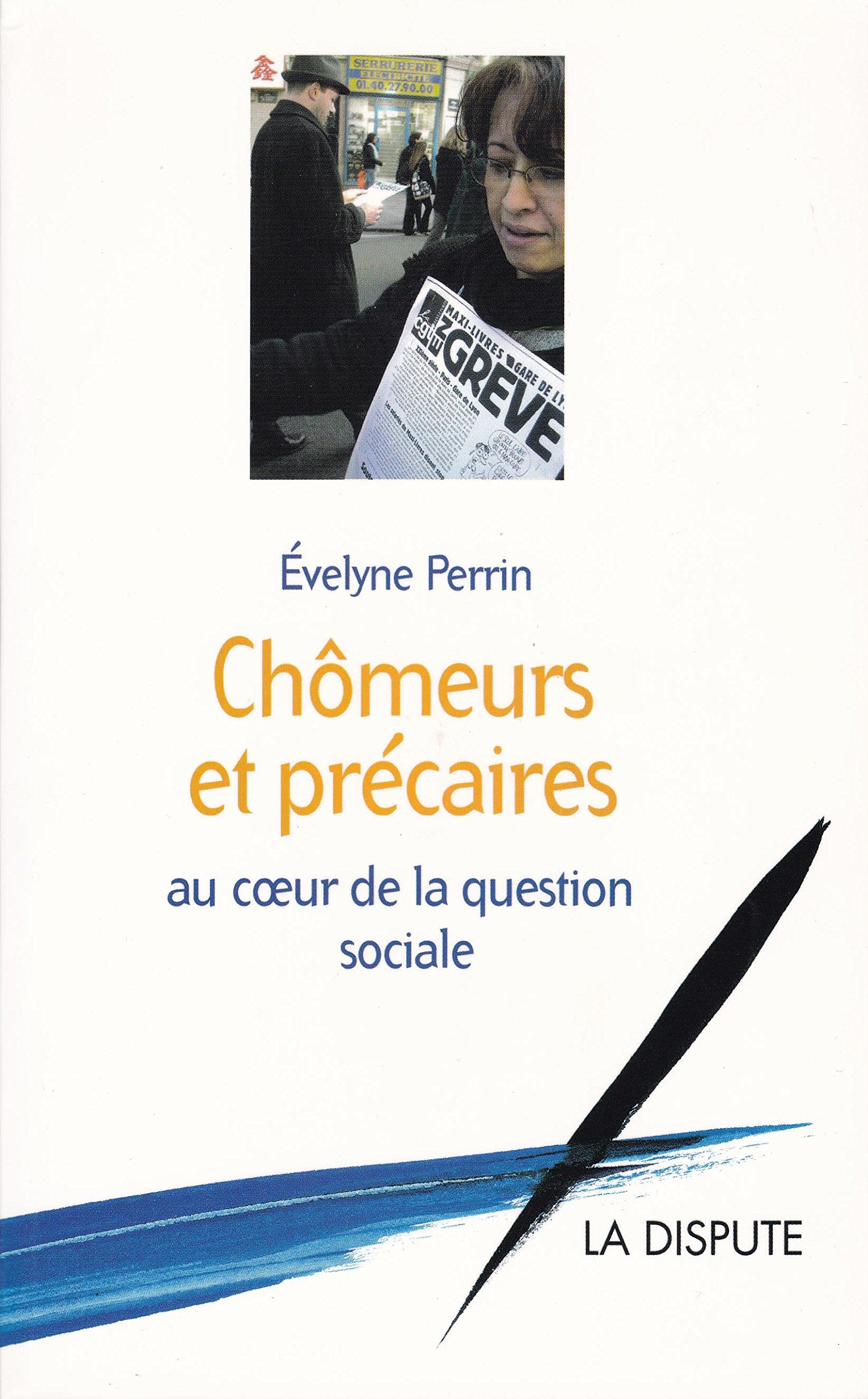 Chômeurs et précaires, au coeur de la question sociale book