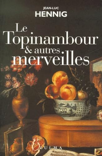 Le topinambour & autres merveilles Essays & Short Stories