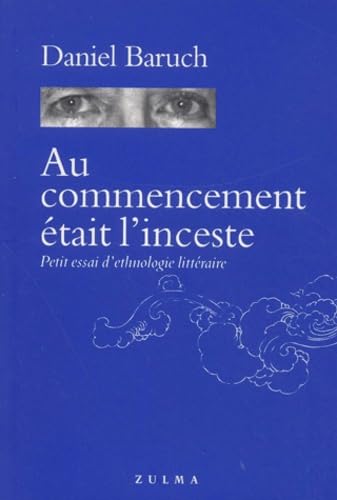 Au commencement était l'inceste : Petit essai d'ethnologie littéraire book