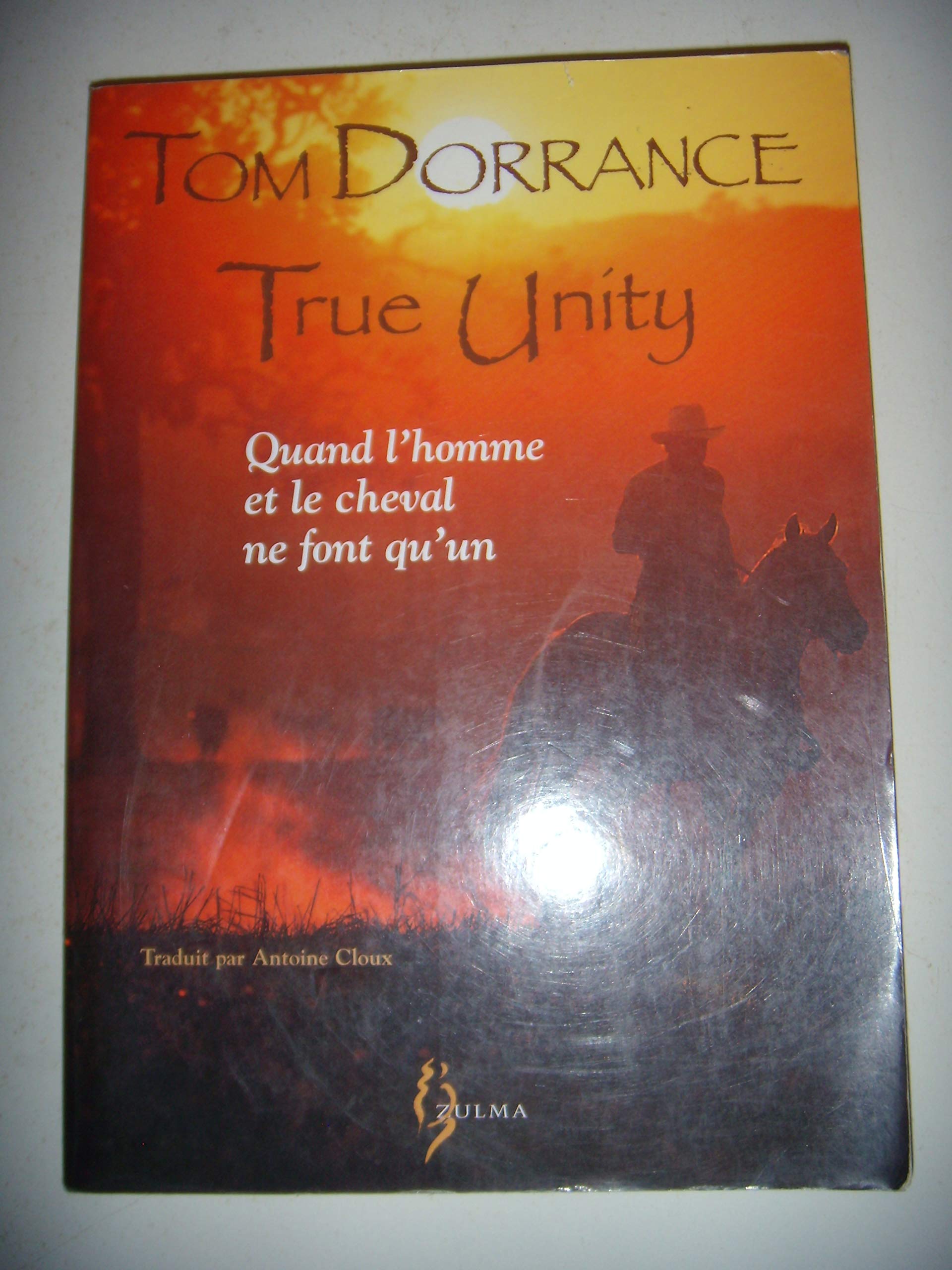 TRUE UNITY. QUAND L HOMME ET LE CHEVAL NE FONT QU UN book
