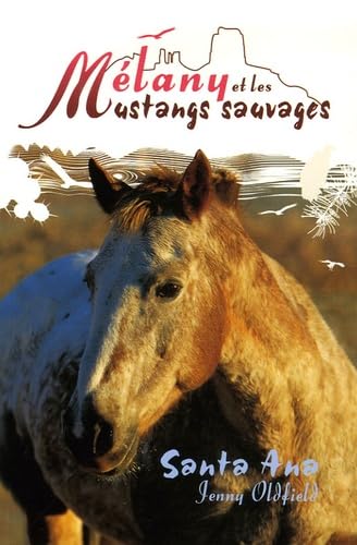 MELANY ET LES MUSTANGS SAUVAGES-SANTA ANA Contemporary literature