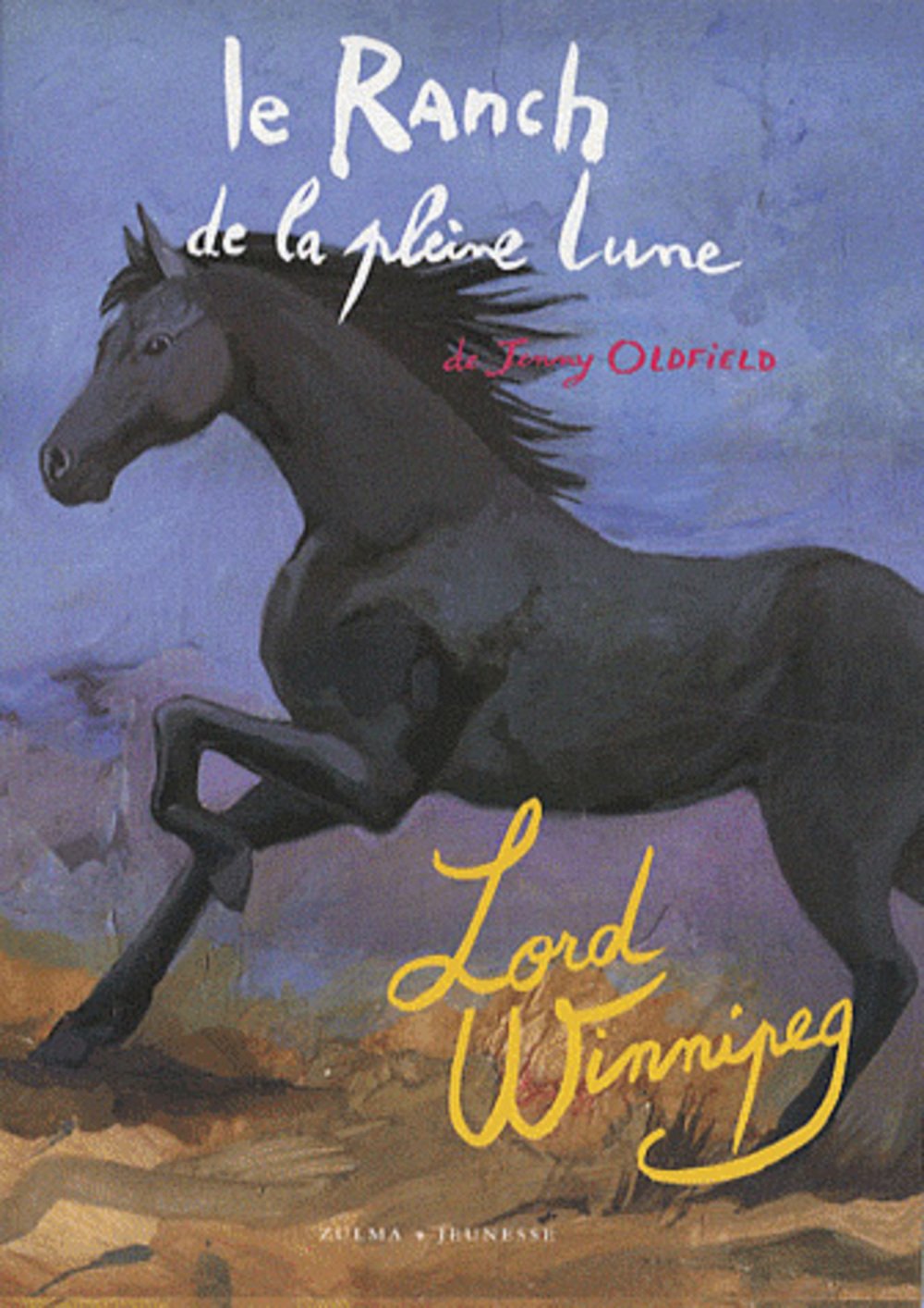 LE RANCH DE LA PLEINE LUNE T4 LORD WINNIPEG book