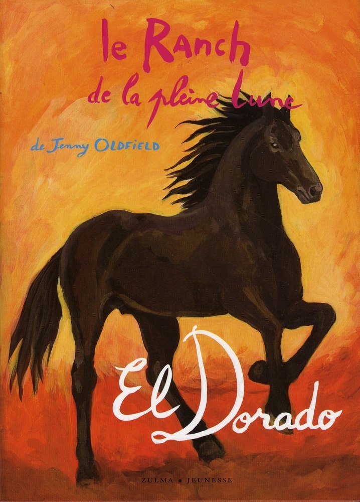 Ranch de La Pleine Lune T17- El Dorado(le) Novels & Short Stories