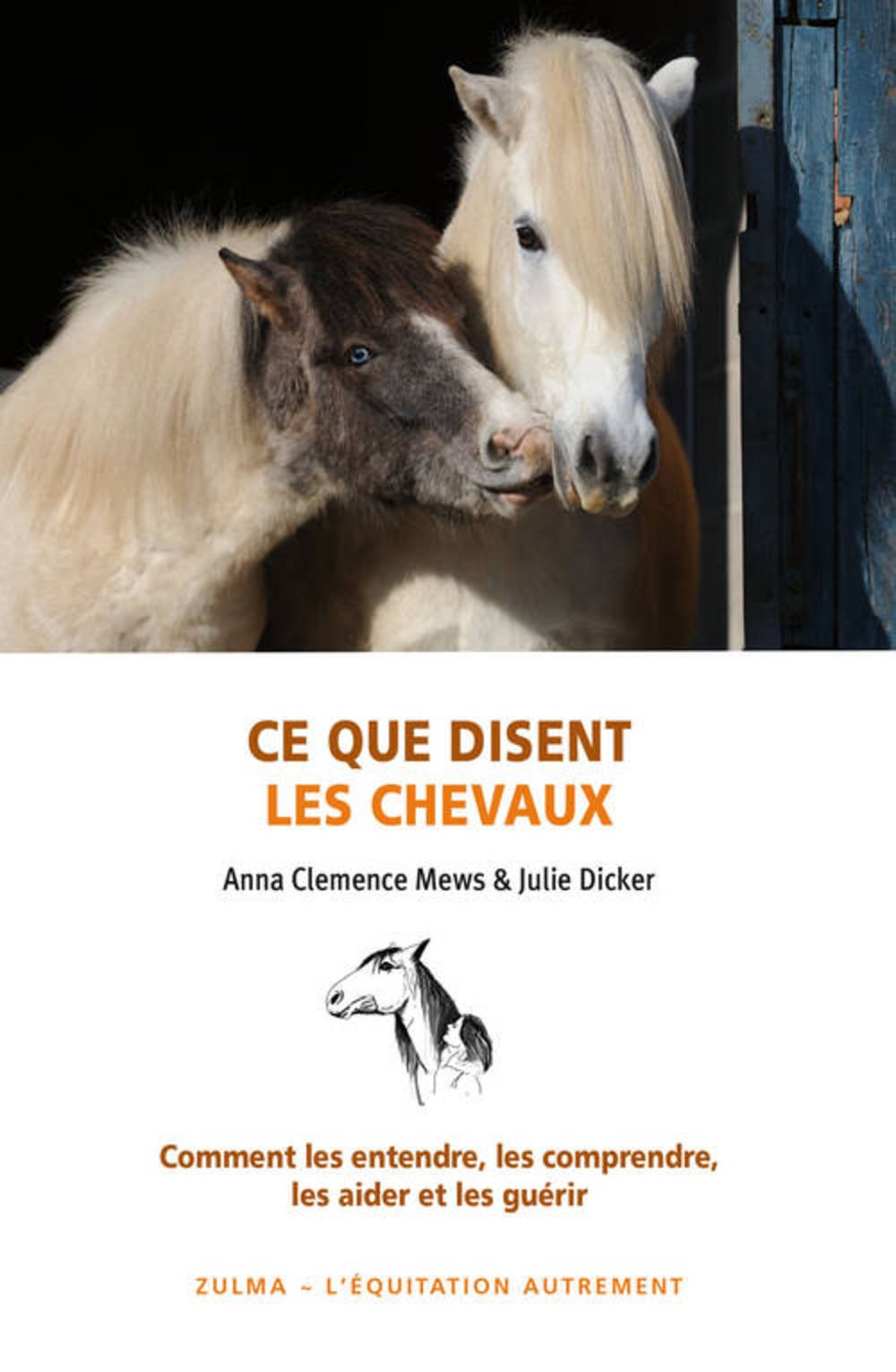 Ce que disent les chevaux: Comment les entendre, les aider et les guérir Leisure, Home & Garden