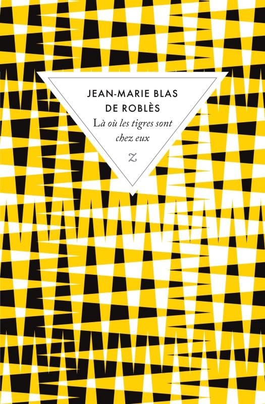 Là où les tigres sont chez eux Contemporary literature