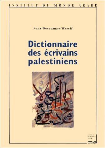 Dictionnaire des écrivains palestiniens book