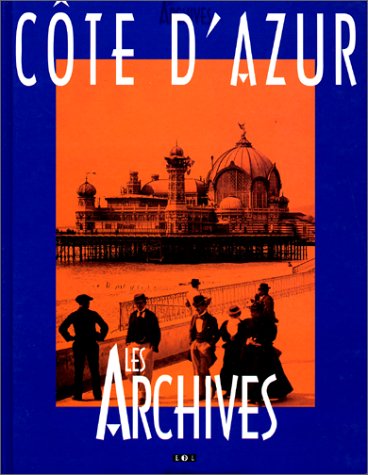 Côte d'Azur : Les archives de France book