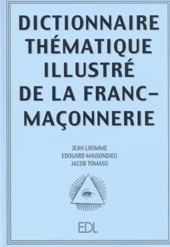 Dictionnaire thématique illustré de la franc-maçonnerie Books