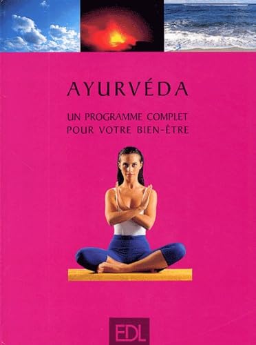 Ayurveda. Un Programme Complet Pour Votre Bien-Etre book