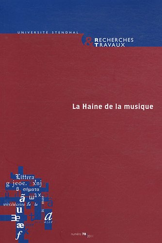 Recherches & travaux, N° 78/2011 : La Haine de la musique Books