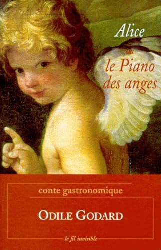 ALICE OU LE PIANO DES ANGES.: Conte gastronomique book