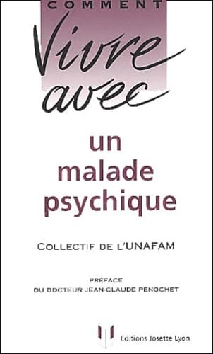 Comment vivre avec un malade psychique.: Le quotidien avec un adulte psychotique Books