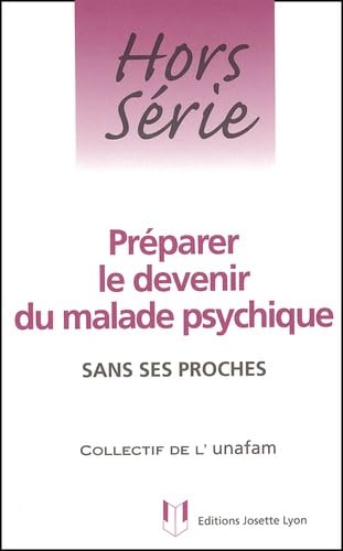 Preparer Le Devenir Du Malade Psychique Sans Ses Proches Books