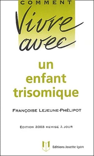 Un enfant trisomique: Edition 2003 Parents & Children