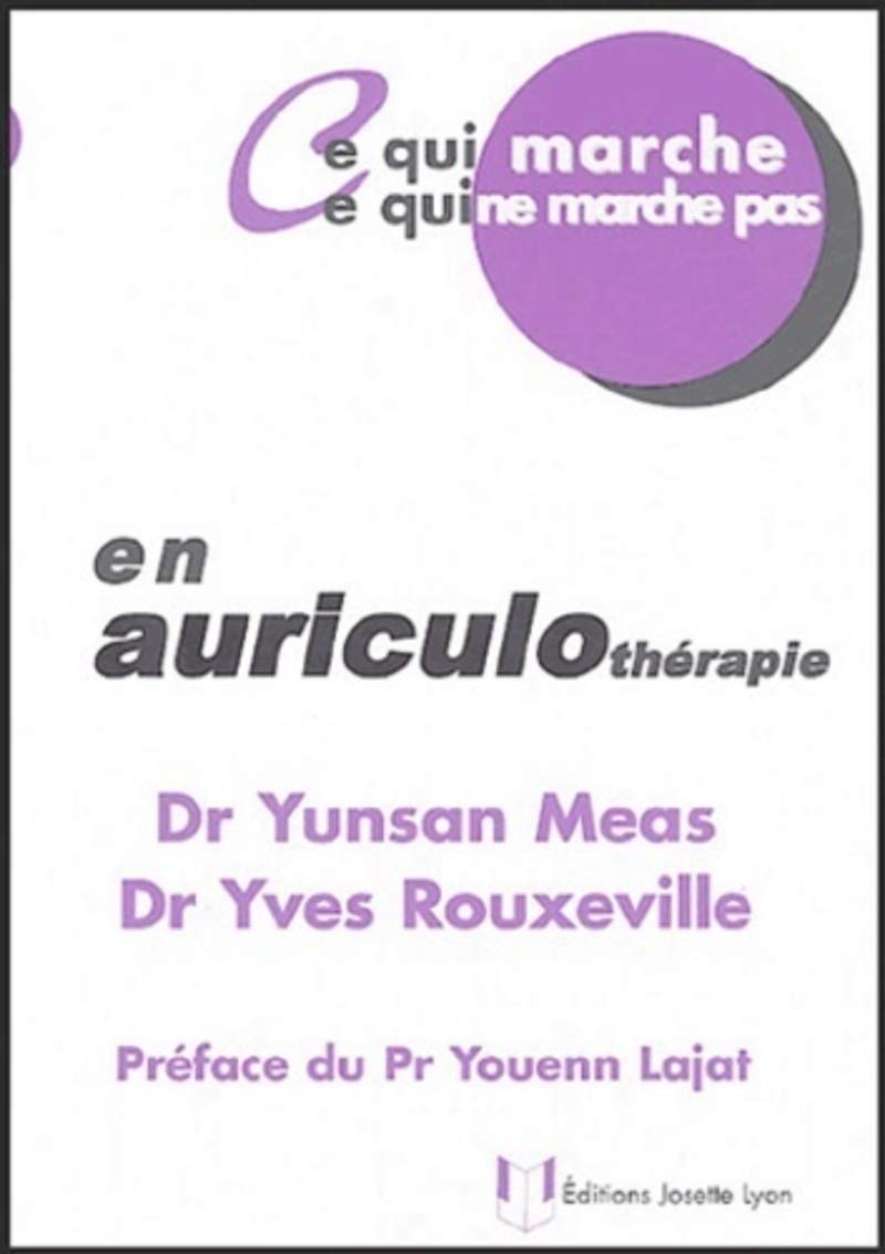 Ce qui marche - Ce qui ne marche pas - En auriculothérapie Health, Nutrition & Fitness