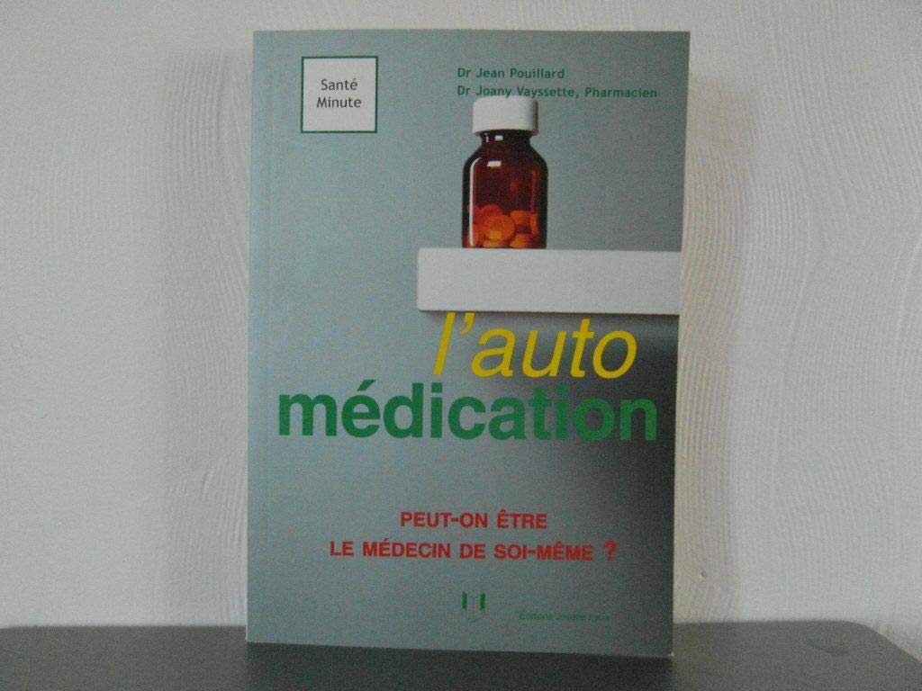 Automédication: Peut-on être le médecin de soi-même ? book