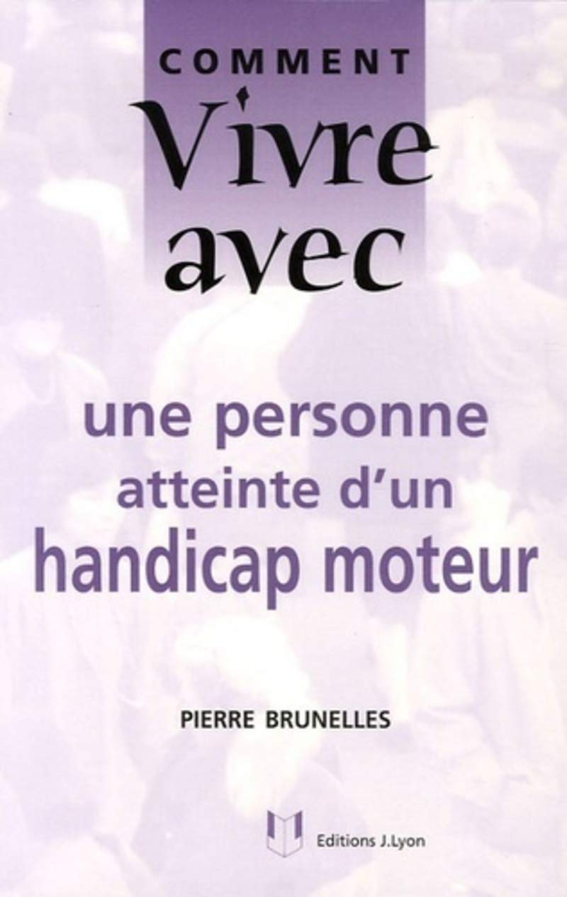 Comment vivre avec une personne atteinte d'un handicap moteur book
