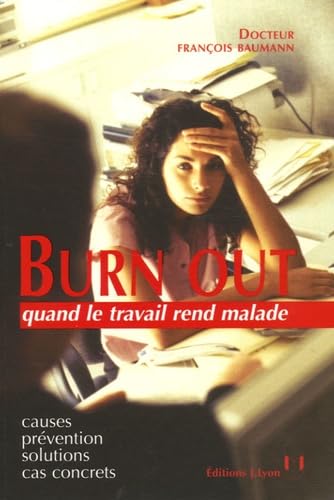 Burn-out: Quand le travail rend malade Books