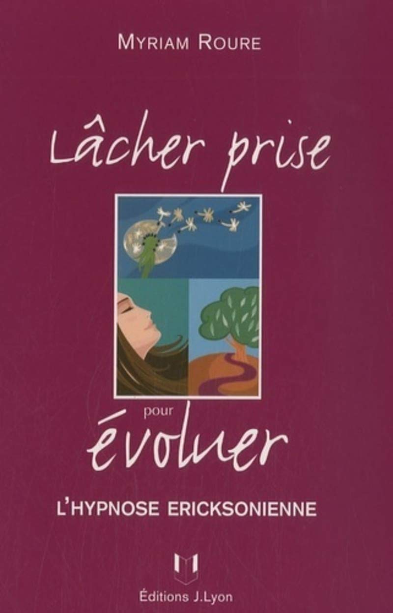 Lâcher prise pour évoluer: L'hypnose ericksonienne Partnership & Love
