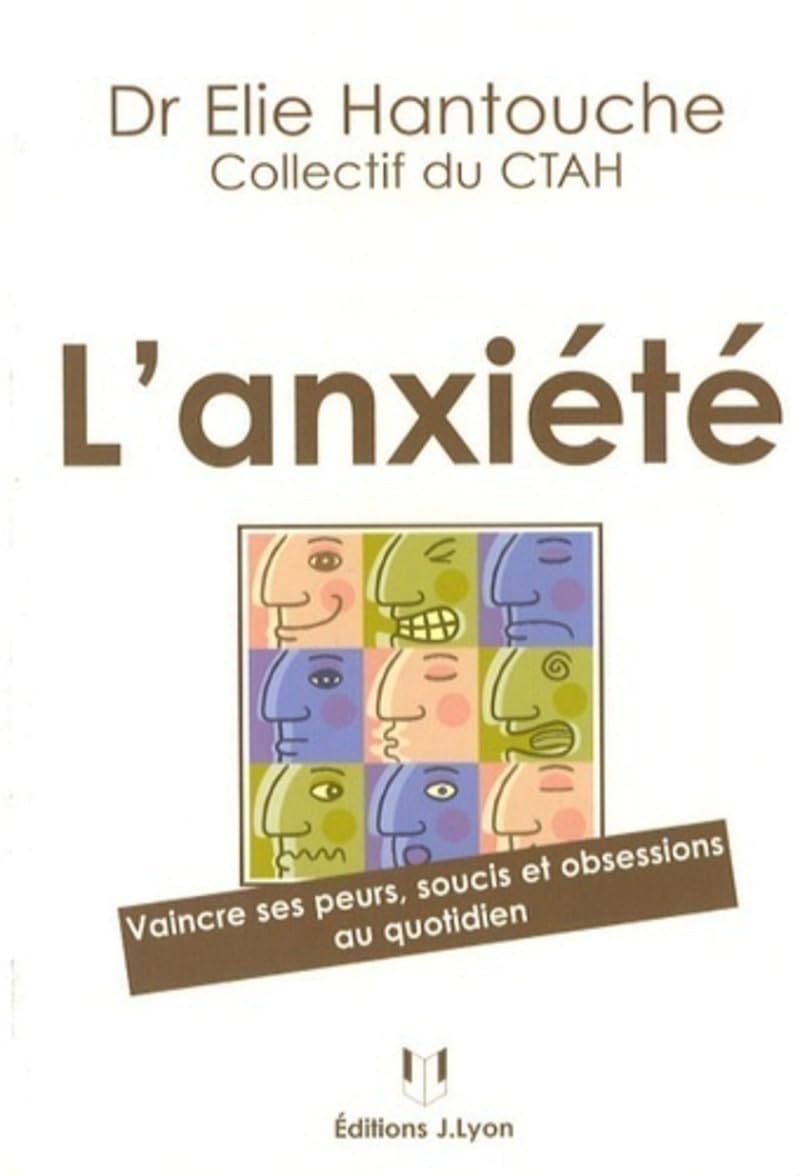 L'anxiété - Vaincre ses peurs, soucis et obsessions au quotidien Partnership & Love