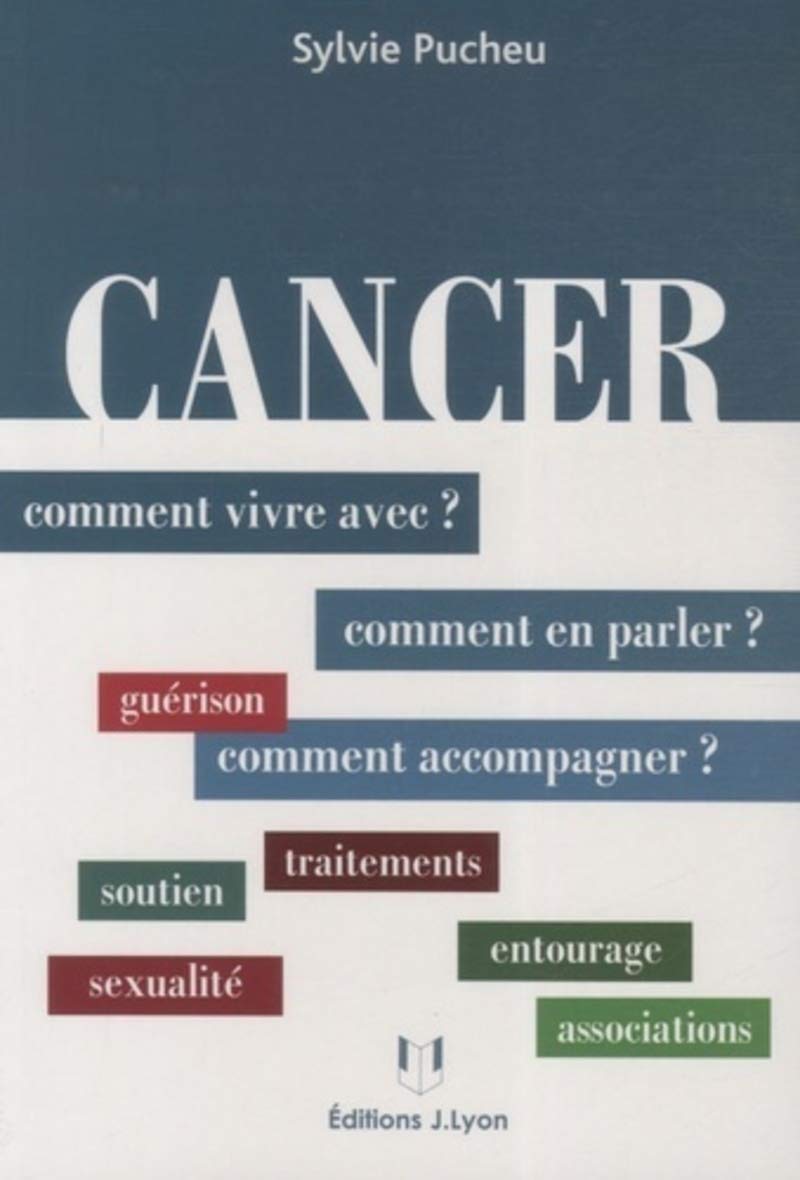 Cancer - Comment vivre avec ? Comment en parler ? Comment accompagner ? Business, Finance & Career