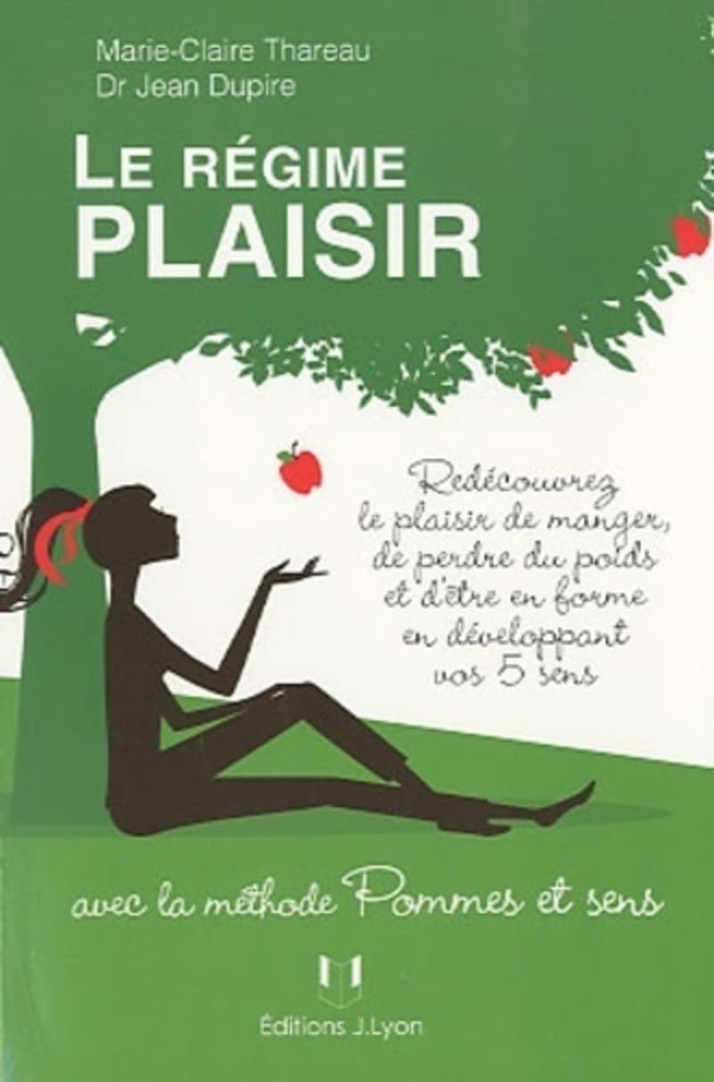Le régime plaisir - Avec la méthode Pommes et Sens Health, Nutrition & Fitness