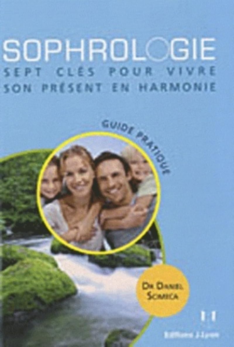 Sophrologie - Sept clés pour vivre son présent en harmonie: 7 clés pour vivre son présent en harmonie Lifestyle