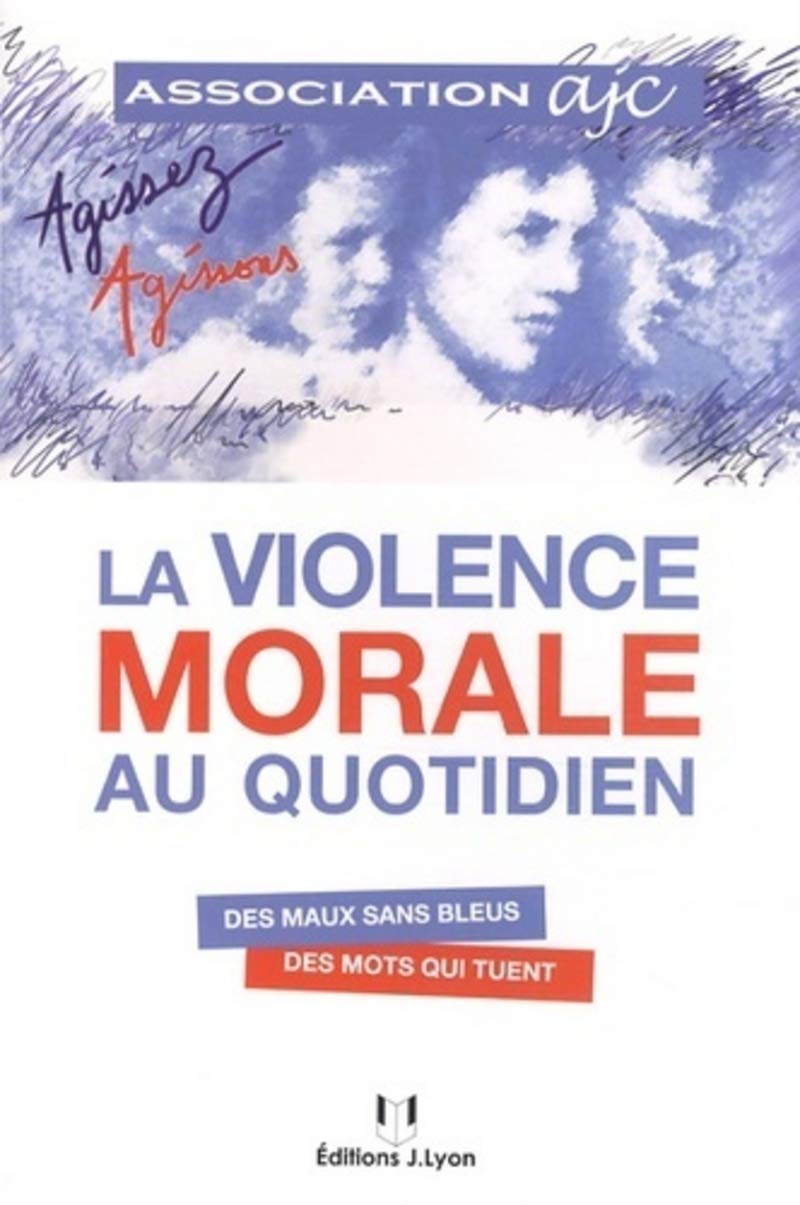 La violence morale au quotidien - Des maux sans bleus, des mots qui tuent Lifestyle