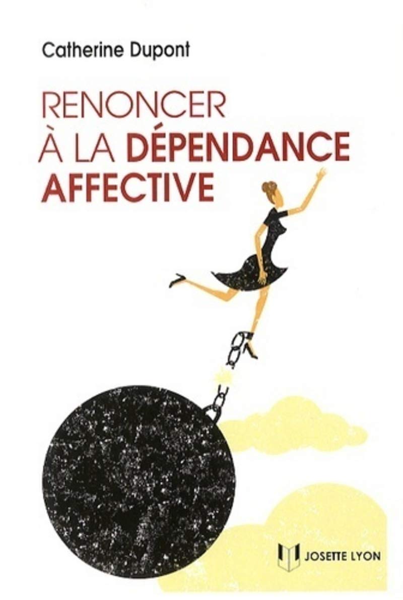 Renoncer à la dépendance affective book