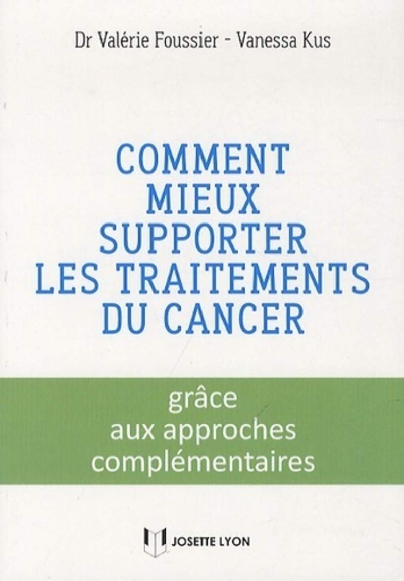 Comment mieux supporter les traitements du cancer book