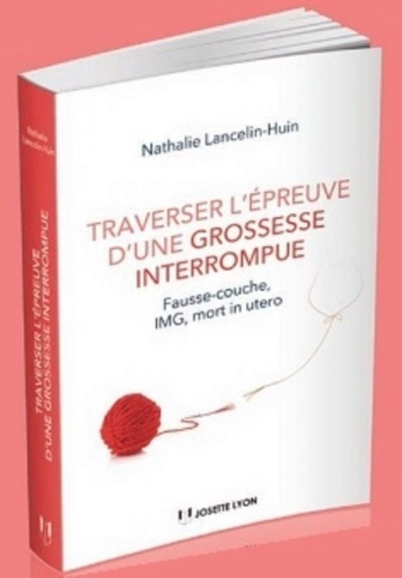 Traverser l'épreuve d'une grossesse interrompue - Fausse couche, IMG, mort foetale in utero Parents & Children