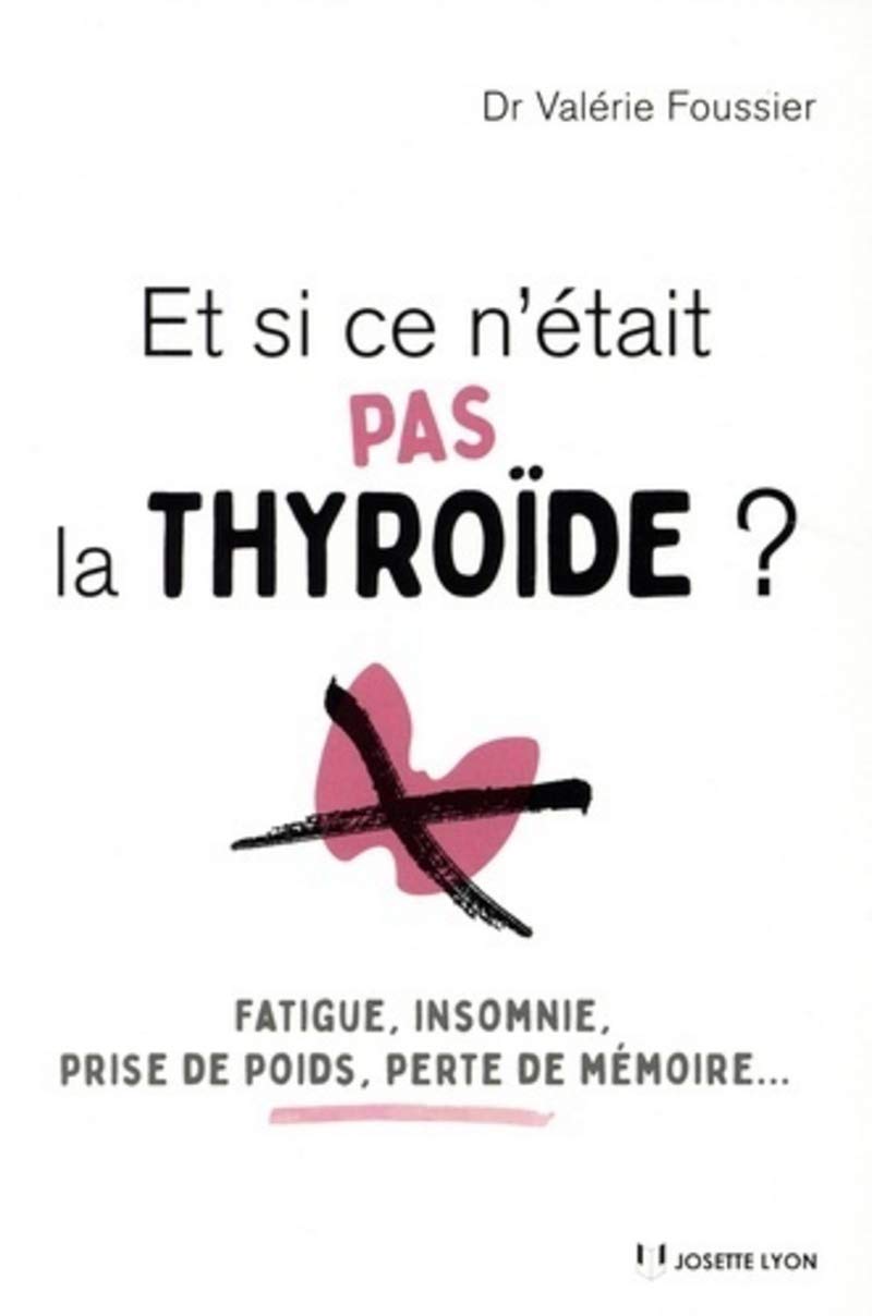 Et si ce n'était pas la thyroïde ? book