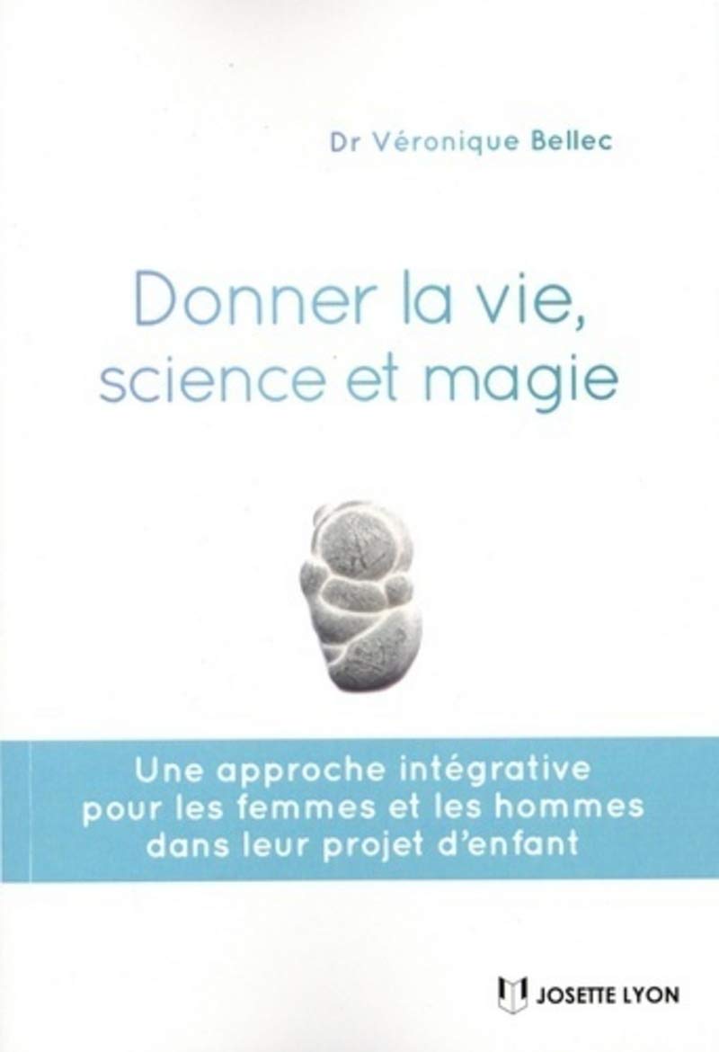 Donner la vie, science ou magie ? book