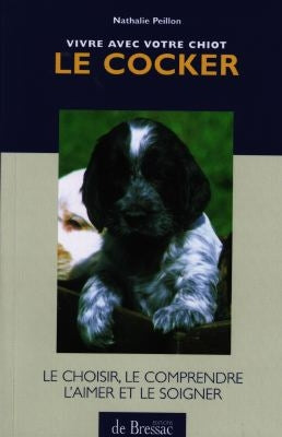 Le cocker : vivre avec votre chiot book