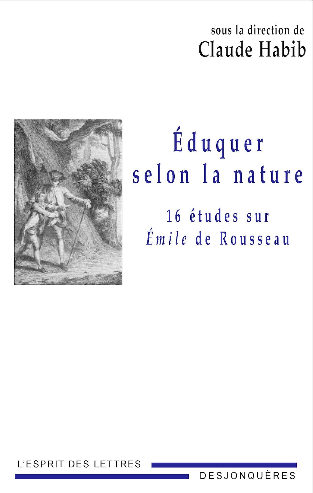 EDUQUER SELON LA NATURE: Seize études sur Emile de Rousseau Philosophy
