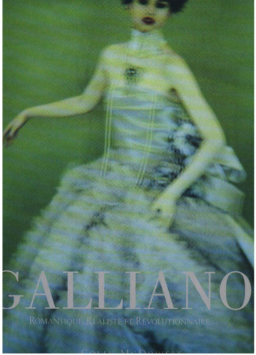 Galliano. Romantique, Realiste Et Revolutionnaire Books