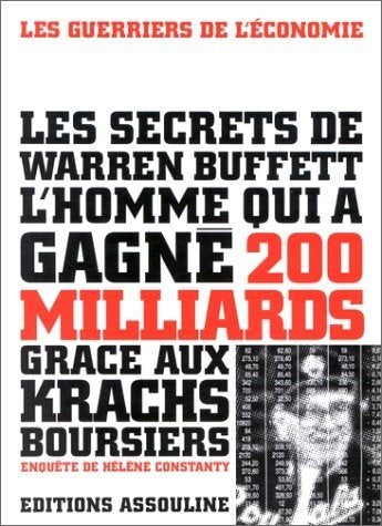 Warren Buffett : les secrets de l'homme qui a gagné 200 milliards en Bourse Books